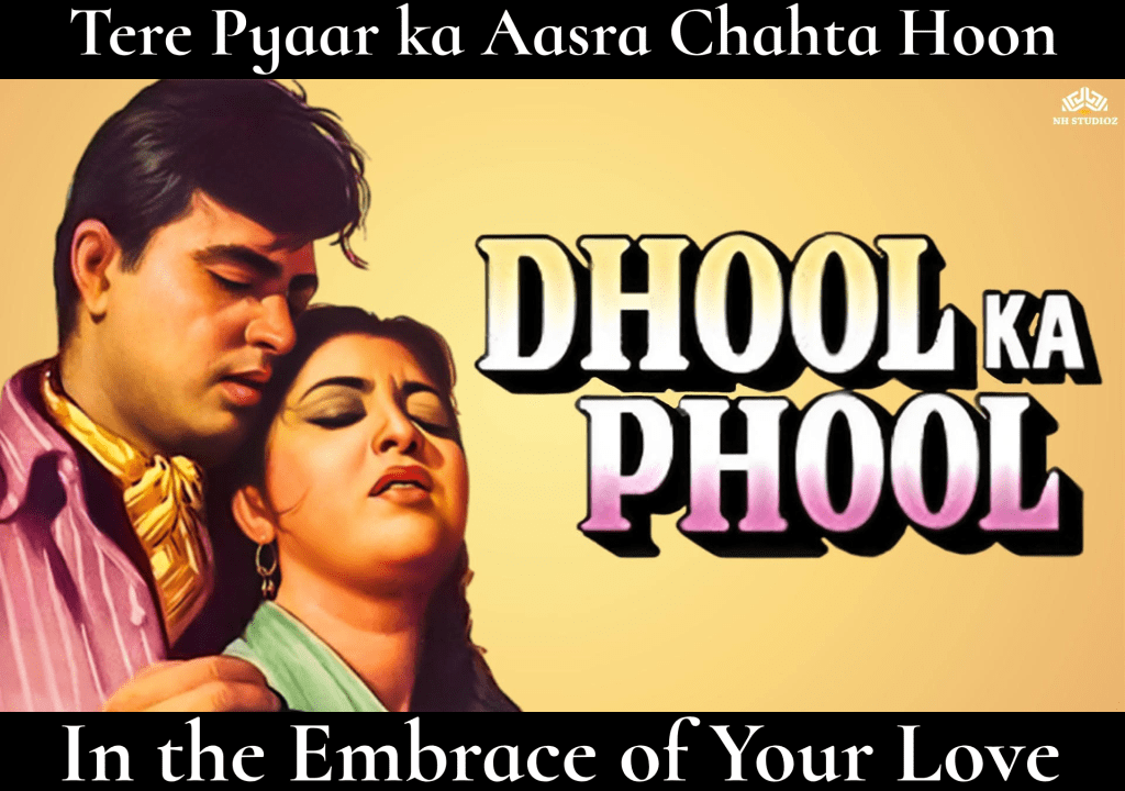 In the Embrace of Your Love: Inspired by “Tere Pyaar Ka Aasra Chahta&nbsp;Hoon”